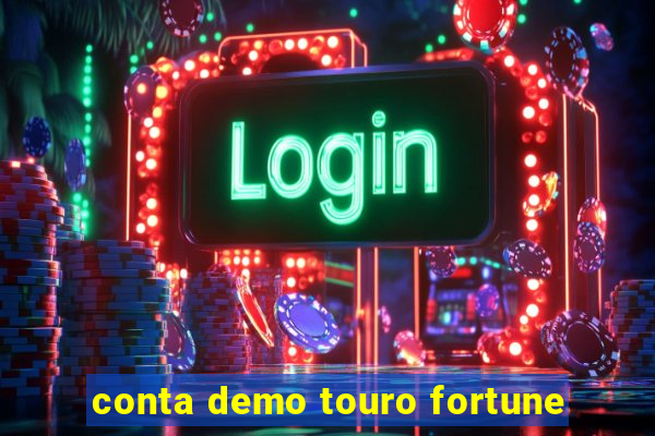 conta demo touro fortune